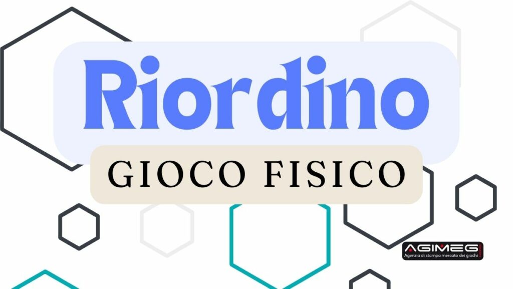 Riordino gioco fisico